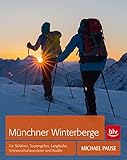 Image de Münchner Winterberge: Für Skifahrer, Tourengeher, Langläufer, Schneeschuhwanderer und Rodler (BLV