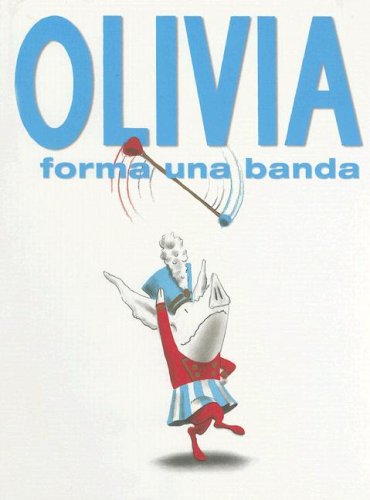 Download Olivia Forma una Banda = Olivia Forms a Band Download Olivia Forma una Banda = Olivia Forms a Band
