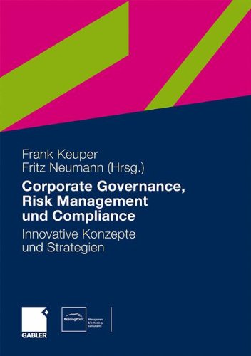 Download Governance, Risk Management und Compliance: Innovative Konzepte und Strategien Download Governance, Risk Management und Compliance: Innovative Konzepte und Strategien