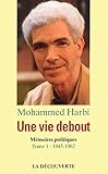 Une vie debout, Mémoires politiques, tome 1 :  1945-1973