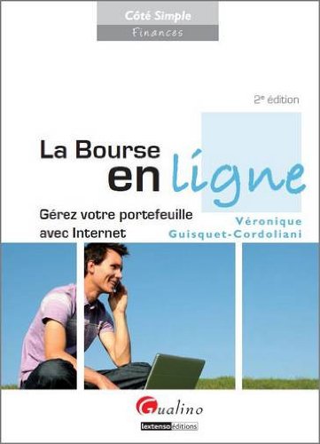 La Bourse en ligne : Gérez votre portefeuille avec Internet La Bourse en ligne : Gérez votre portefeuille avec Internet