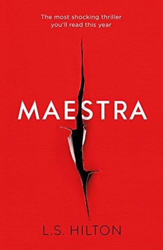 Maestra: The Most Shocking Thriller You'll Read This Year: The shocking international number one bestseller
