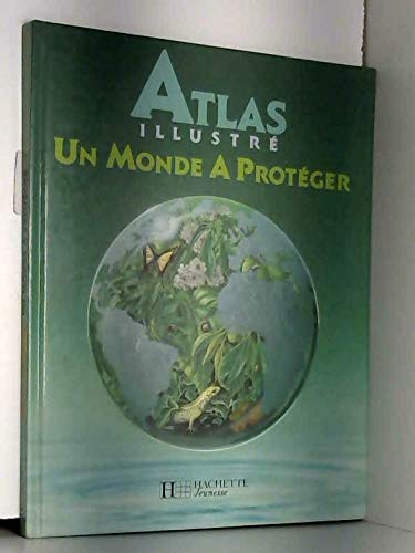 couverture de : Un monde &agrave; prot&eacute;ger