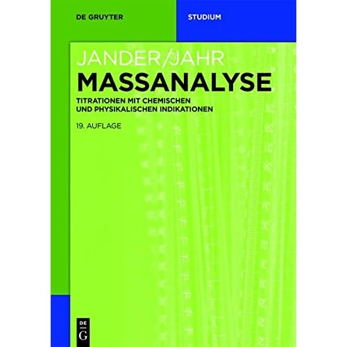 [PDF] Download Massanalyse: Titrationen mit chemischen und physikalischen Indikationen (De Gruyter Studium) Kostenlos