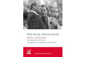 Partner und Rivalen: Der Briefwechsel (1958–1992) (Willy-Brandt-Dokumente)