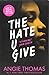 The Hate U Give by 