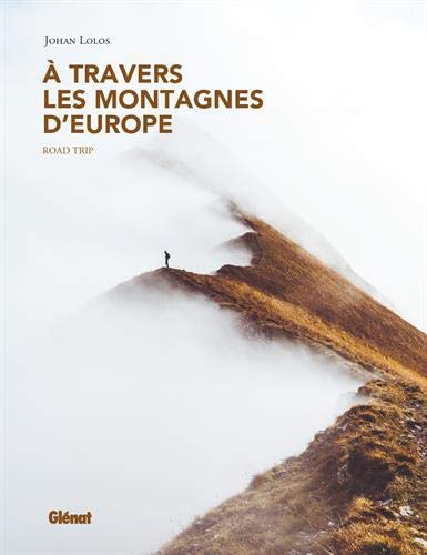 Téléchargement gratuit de livres audio À travers les montagnes d'Europe: Roadtrip by author MOBI MOBI 2344031669