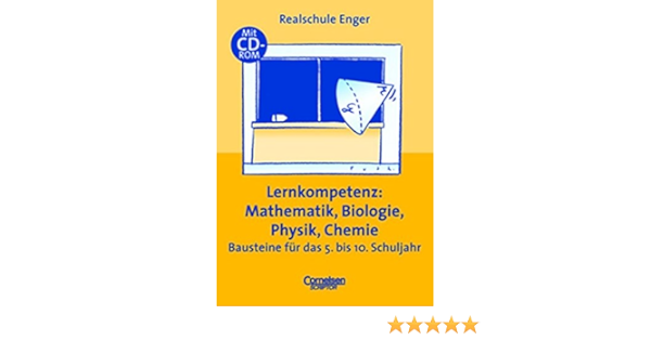 Praxisbuch Lernkompetenz Mathematik Biologie Physik Chemie 5 Bis 10 Schuljahr Mit Cd Rom Amazon De Kollegium Der Realschule Enger Bucher