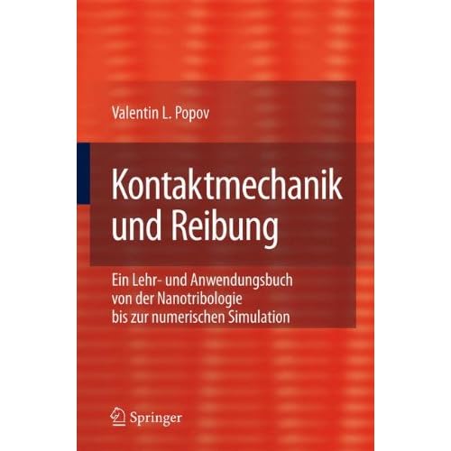 [PDF] Download Kontaktmechanik und Reibung: Ein Lehr- und Anwendungensbuch von der Nanotribologie bis zur numerischen Simulation Kostenlos