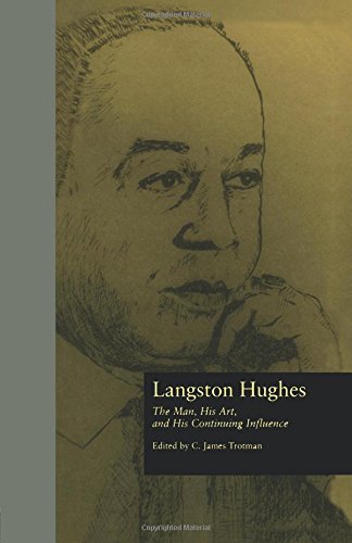 Langston Hughes: The Man, His Art, and His Continuing Influence (Critical Studies in Black Life and Culture)