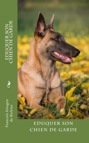 Télécharger eduquer son chien de garde PDF Ebook En Ligne