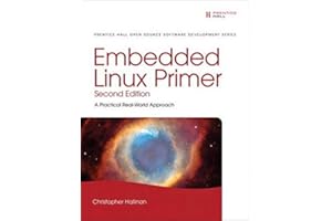 Embedded Linux Primer: A Practical Real-World Approach (Pearson Open Source Software Development Series)