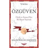 &Ouml;zg&uuml;ven: G&uuml;&ccedil;l&uuml; ve Amacı Olan Bir Hayat Yaşamak