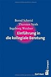 Einführung in die kollegiale Beratung von Schmid. Bernd (2013) Broschiert by 