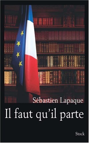 Il faut qu'il parte Il faut qu'il parte