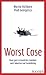 Worst Case: Unser ganz erstaunliches Comeback nach Jobverlust und Sozialabstieg by 