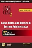 Lotus Notes and Domino 6 System Administrator Exam Cram 2 (E by 