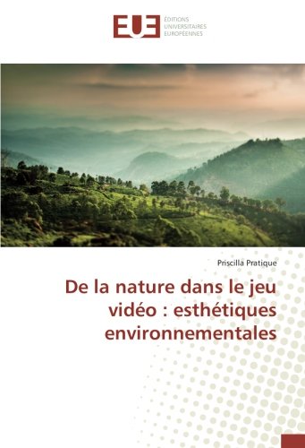De la nature dans le jeu vidéo : esthétiques environnementales en ligne