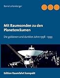 Image de Mit Raumsonden zu den Planetenräumen: Die goldenen und dunklen Jahre: 1958 bis 1992