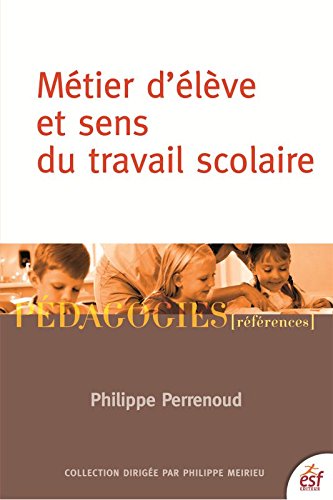 Télécharger Métier d'élève et sens du travail scolaire livre En ligne