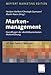 Markenmanagement. Grundfragen der identitätsorientierten Markenführung. Mit Best Practice - Fallstudien by 
