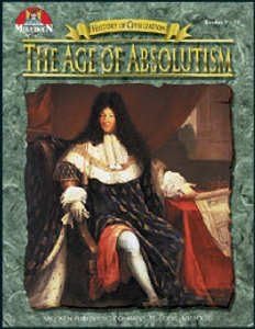History of Civilization: The Age of Absolutism and Monarchies 1650 - 1789 by MILLIKEN PUBLISHING