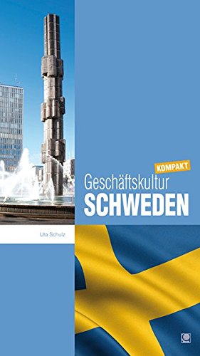Download Geschäftskultur Schweden kompakt: Wie Sie mit schwedischen Geschäftspartnern, Kollegen und Mitarbeitern erfolgreich zusammenarbeiten (Geschäftskultur kompakt) Download Geschäftskultur Schweden kompakt: Wie Sie mit schwedischen Geschäftspartnern, Kollegen und Mitarbeitern erfolgreich zusammenarbeiten (Geschäftskultur kompakt)