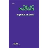 Ergenlik ve &Ouml;tesi