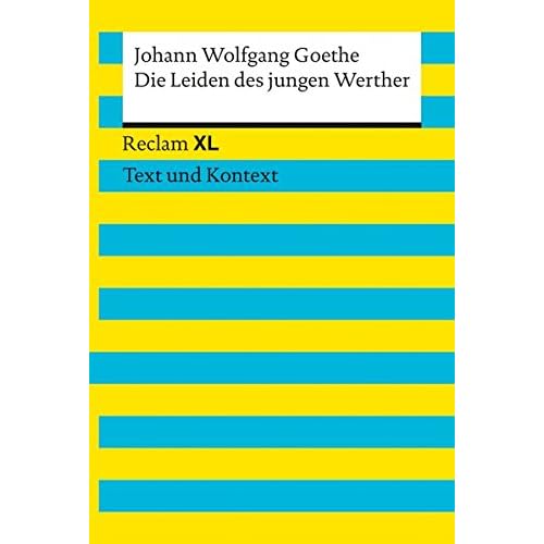 Die Leiden des jungen Werther. Textausgabe mit Kommentar und Materialien: Reclam XL – Text und Kontext