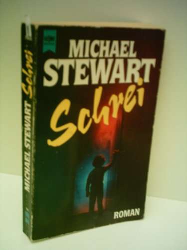 Stewart, Michael: Schrei. Roman.