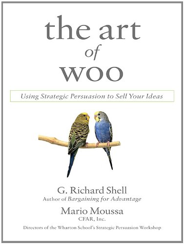 Book's Cover ofThe Art of Woo Using Strategic Persuasion to Sell Your Ideas