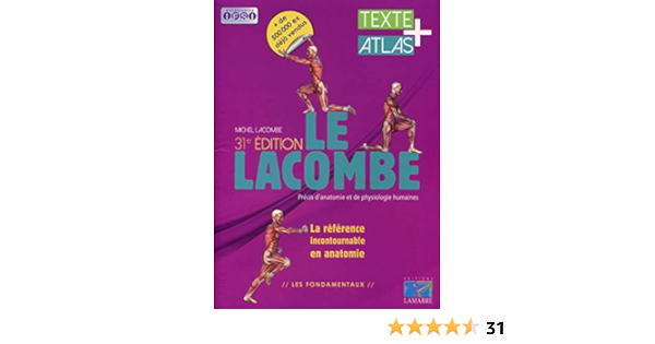 Amazon Fr Le Lacombe Precis D Anatomie Et De Physiologie Humaines Textes Atlas Lacombe Michel Livres