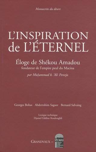 Téléchargement gratuit de livres audio L'inspiration de l'éternel : Eloge de Shekou Amadou, fondateur de l'empire peul du Macina, édition bilingue français-arabe by author MOBI MOBI 2909550699