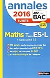 Image de Annales ABC du BAC 2016 Maths Term ES.L + Spécialité ES