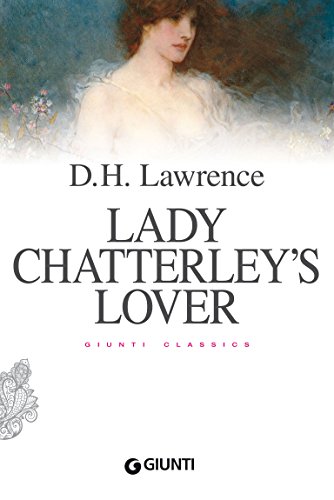 Lady Chatterley's Lover (Giunti classics) (English Edition) livre