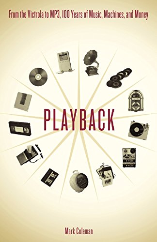 Télécharger Playback: From the Victrola to MP3, 100 Years of Music, Machines, and Money Livre PDF Gratuit