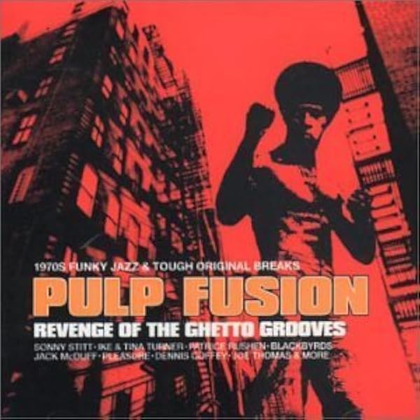 Pulp Fusion: Funky Jazz Classics & Original Breaks From The Tough