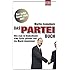 Das PARTEI-Buch: Wie man in Deutschland eine Partei gr&uuml;ndet und die Macht &uuml;bernimmt (KiWi)