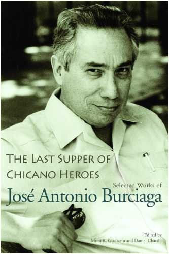 The Last Supper of Chicano Heroes: Selected Works of Jose Antonio Burciaga livre