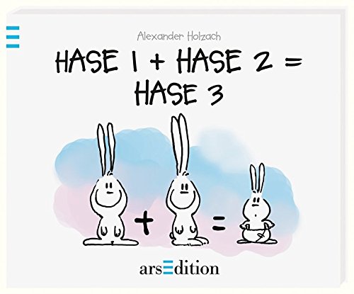 Download Hase 1 + Hase 2 = Hase 3 (Hasenbücher (Holzach)) Download Hase 1 + Hase 2 = Hase 3 (Hasenbücher (Holzach))