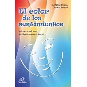 El color de los sentimientos: Valores a reforzar, sentimientos a encauzar