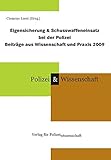 Image de Eigensicherung und Schusswaffeneinsatz bei der Polizei 2009: Beiträge aus Wissenschaft und Praxis