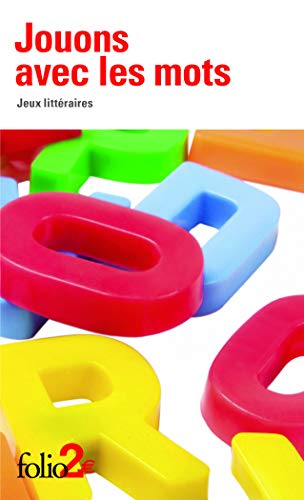 Jouons avec les mots: Jeux littéraires Jouons avec les mots: Jeux littéraires