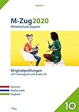 M-Zug 2020 - Mittelschule Bayern: Originalprüfungen mit Trainingsteil für die Fächer Deutsch, Mathematik und Englisch sowie Audio-CD für Englisch (pauker.) by 