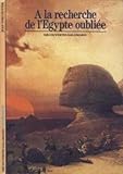 A la recherche de l'Egypte oubliée