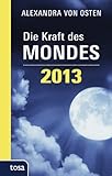 Die Kraft des Mondes 2013 by