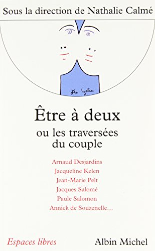 couverture de : ETRE &Agrave; DEUX OU LES TRAVERS&Eacute;ES DU COUPLE