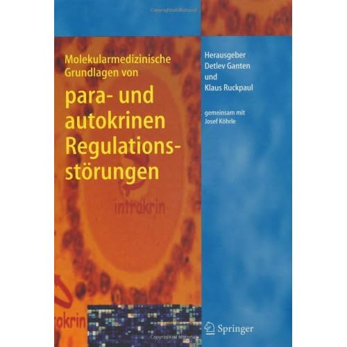 [PDF] Molekularmedizinische Grundlagen von para- und autokrinen Regulationsstörungen (Molekulare Medizin) KOSTENLOS DOWNLOAD