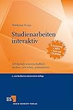 Studienarbeiten interaktiv: Erfolgreich wissenschaftlich denken, schreiben, präsentieren by