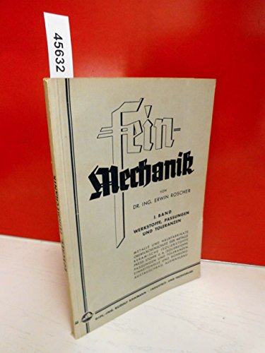 Feinmechanik. Bd. 1. Werkstoffe, Passungen und Toleranzen